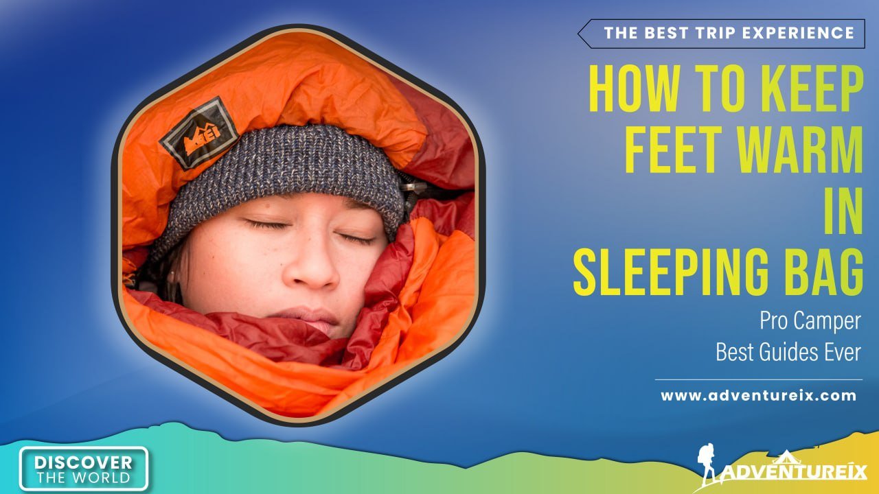 How To Keep Feet Warm In Sleeping Bag _ Feature Image