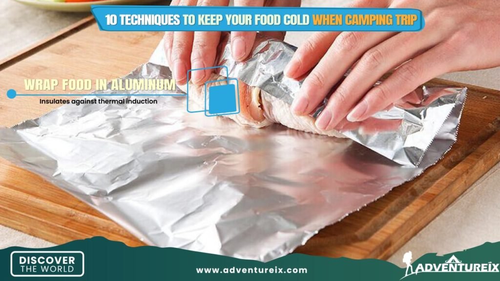 Keep Your Food Cold While Traveling _ Wrap in aluminum