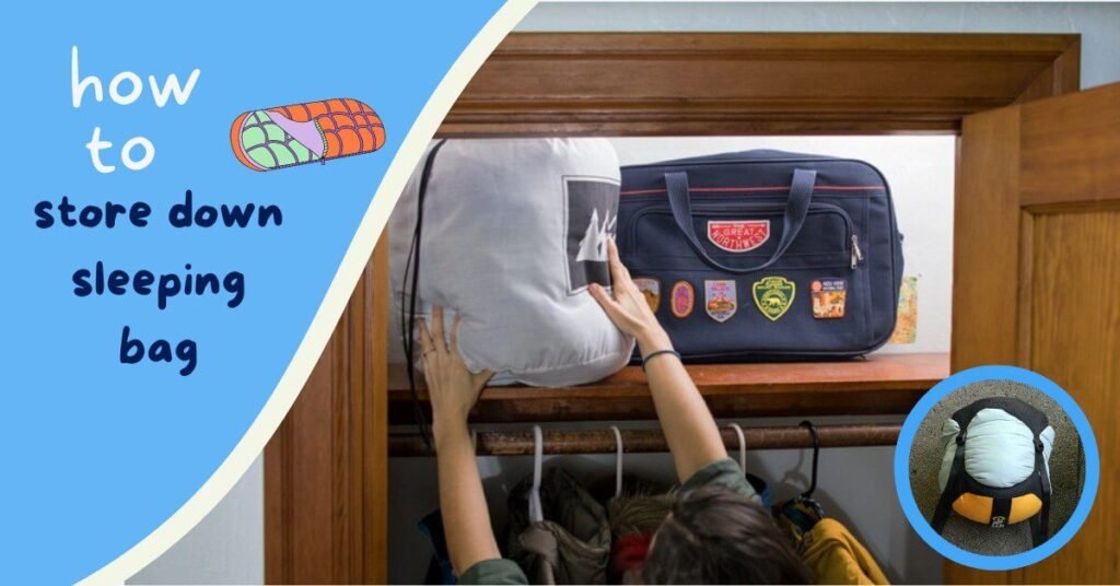 How To Store Down Sleeping Bag While Camping Or Hiking In 2022