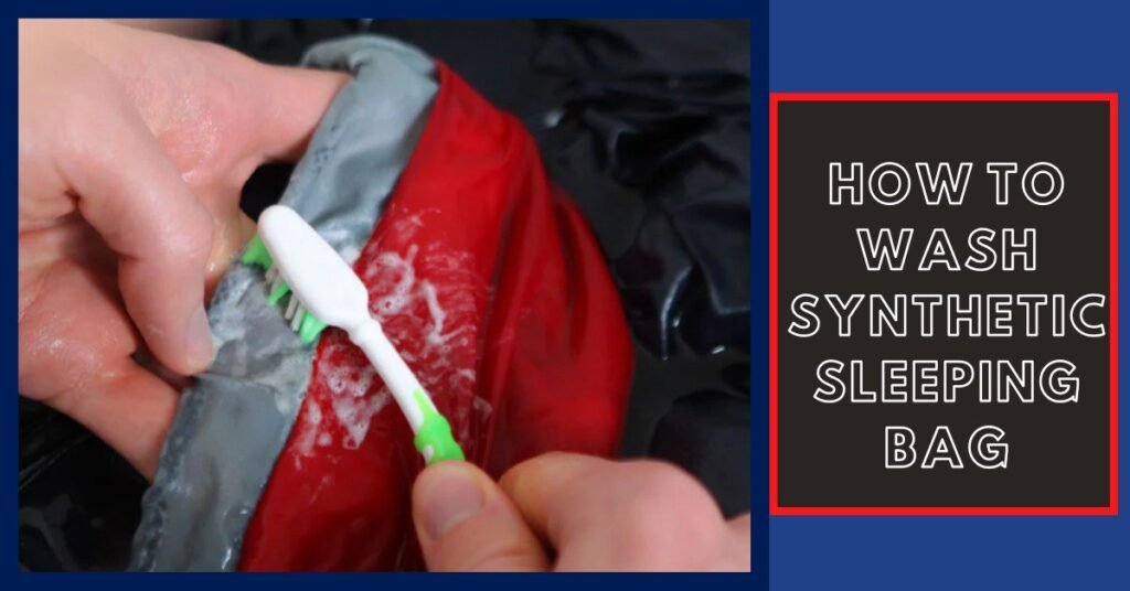 Methods For Washing A Synthetic Sleeping Bag [2022]